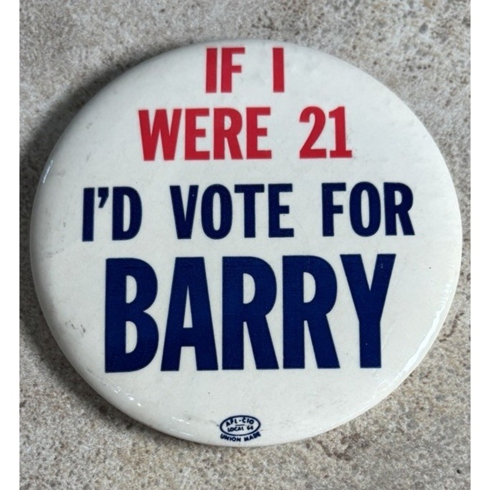 1964 Barry Goldwater Campaign Pinback Button If I Were 21 Vote 3.5" Original